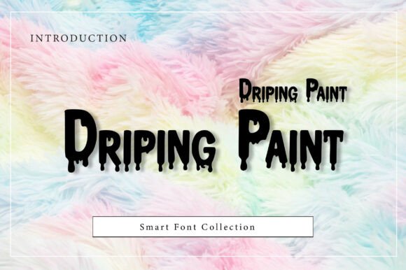Driping Paint Font: Bold & Artistic